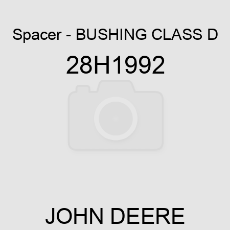 Spacer - BUSHING, CLASS D 28H1992
