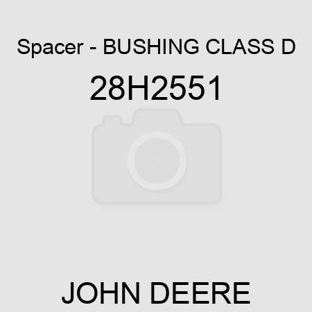 Spacer - BUSHING, CLASS D 28H2551