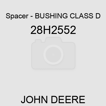 Spacer - BUSHING, CLASS D 28H2552