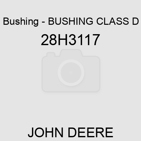 Bushing - BUSHING, CLASS D 28H3117