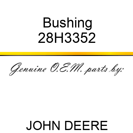 Bushing 28H3352