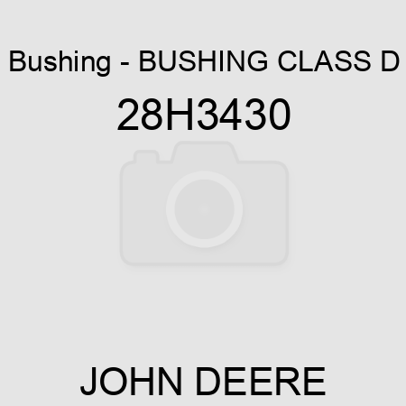 Bushing - BUSHING, CLASS D 28H3430