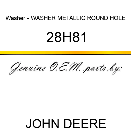 Washer - WASHER, METALLIC, ROUND HOLE 28H81