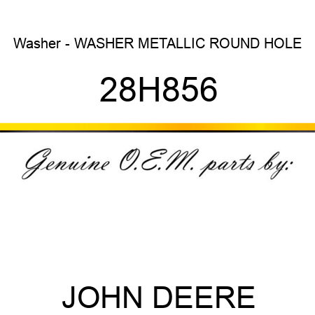 Washer - WASHER, METALLIC, ROUND HOLE 28H856