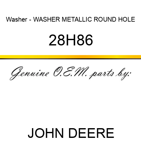 Washer - WASHER, METALLIC, ROUND HOLE 28H86