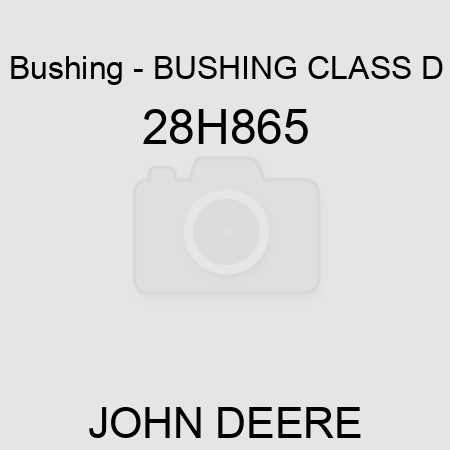 Bushing - BUSHING, CLASS D 28H865