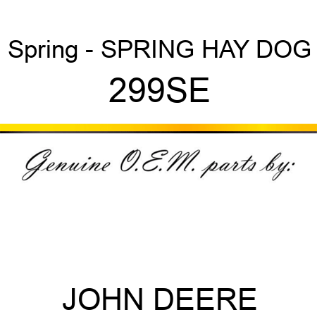 Spring - SPRING, HAY DOG 299SE