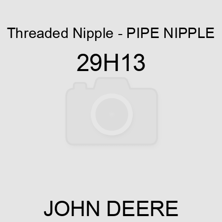 Threaded Nipple - PIPE NIPPLE 29H13