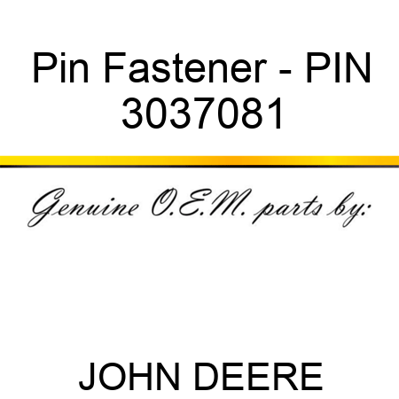 Pin Fastener - PIN 3037081