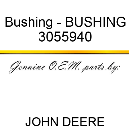 Bushing - BUSHING 3055940