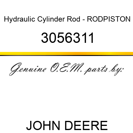 Hydraulic Cylinder Rod - ROD,PISTON 3056311