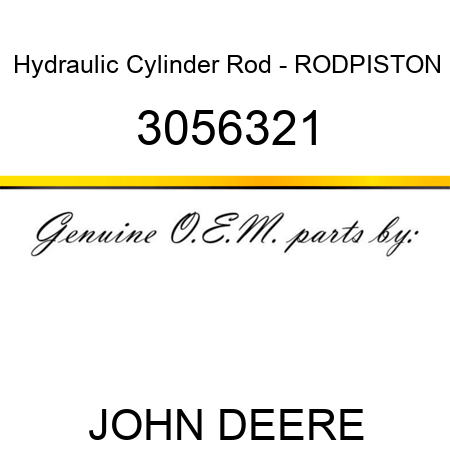 Hydraulic Cylinder Rod - ROD,PISTON 3056321