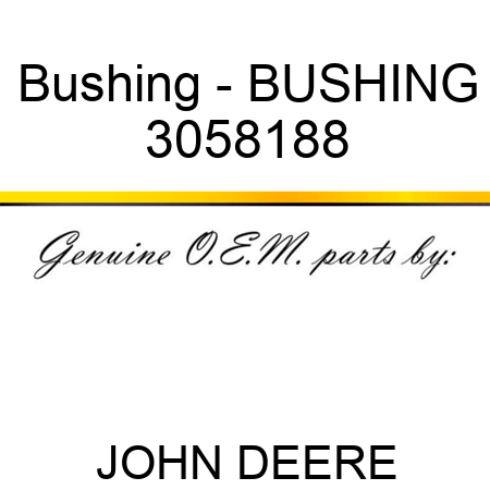 Bushing - BUSHING 3058188