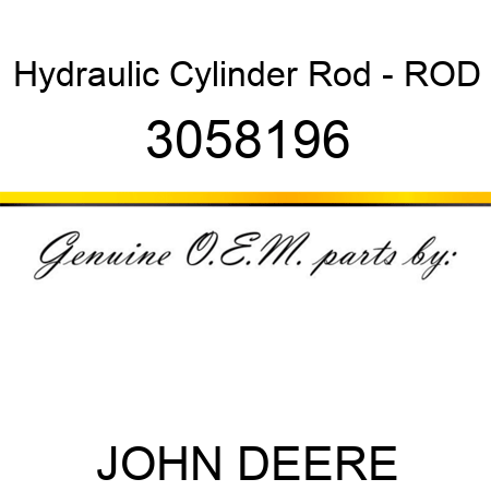 Hydraulic Cylinder Rod - ROD 3058196