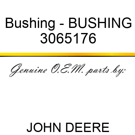 Bushing - BUSHING 3065176