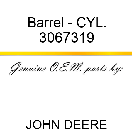 Barrel - CYL. 3067319