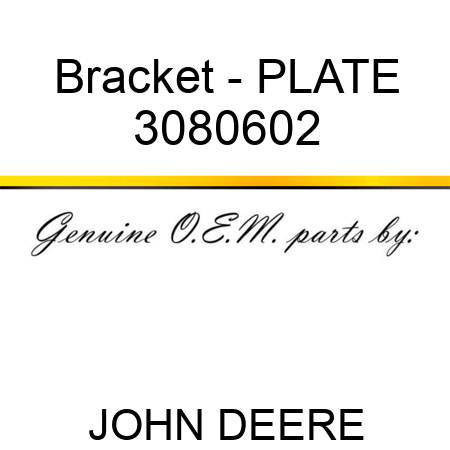 Bracket - PLATE 3080602
