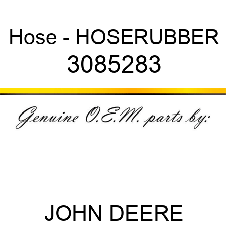 Hose - HOSE,RUBBER 3085283