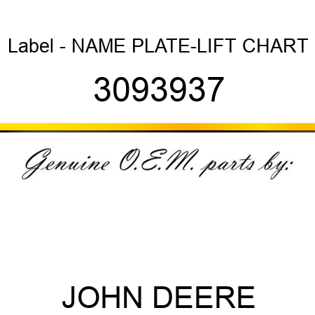 Label - NAME PLATE-LIFT CHART 3093937