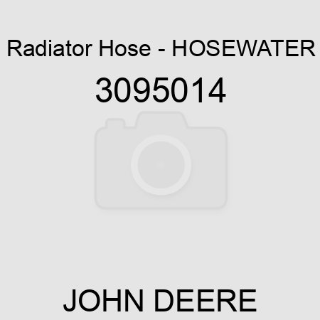 Radiator Hose - HOSE,WATER 3095014