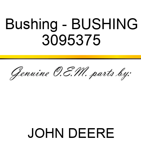 Bushing - BUSHING 3095375