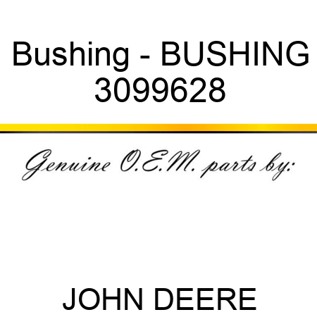 Bushing - BUSHING 3099628