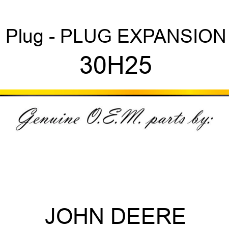 Plug - PLUG, EXPANSION 30H25