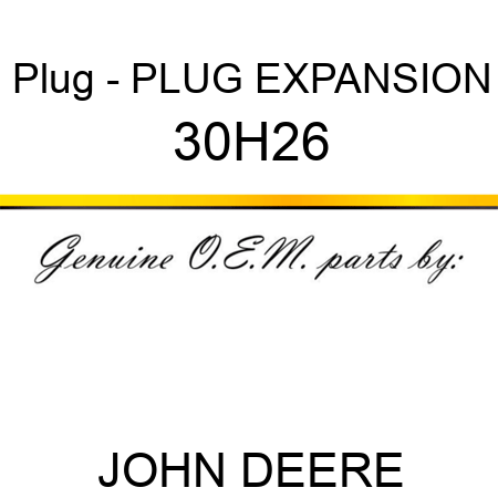 Plug - PLUG, EXPANSION 30H26