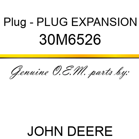 Plug - PLUG, EXPANSION 30M6526