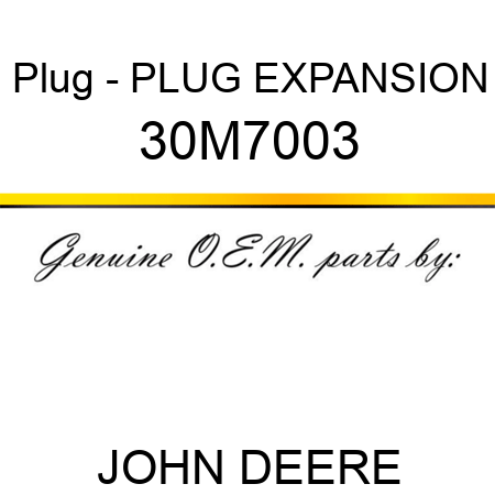 Plug - PLUG, EXPANSION 30M7003