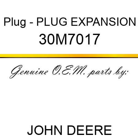 Plug - PLUG, EXPANSION 30M7017