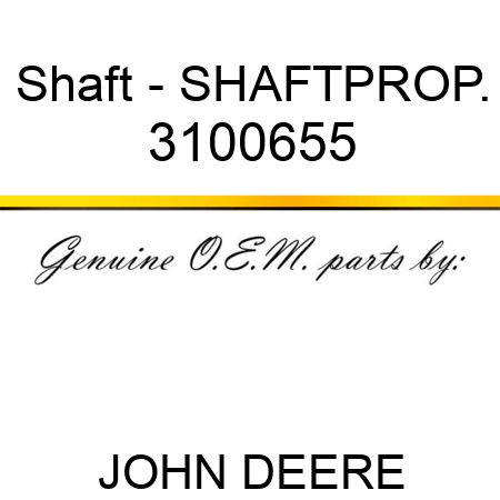Shaft - SHAFTPROP. 3100655