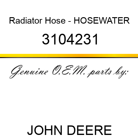 Radiator Hose - HOSEWATER 3104231