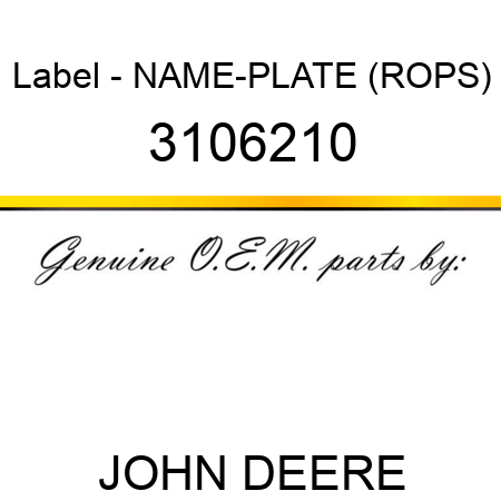 Label - NAME-PLATE (ROPS) 3106210