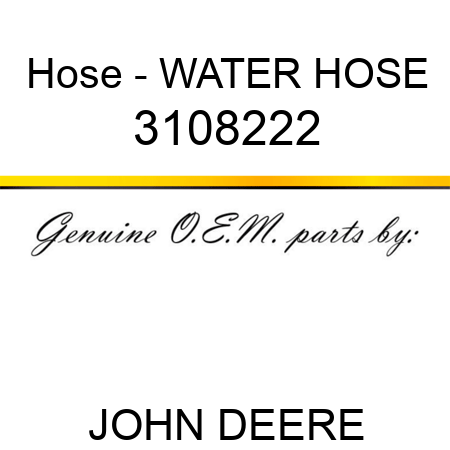 Hose - WATER HOSE 3108222