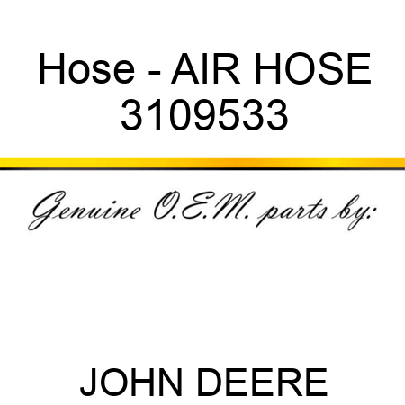 Hose - AIR HOSE 3109533