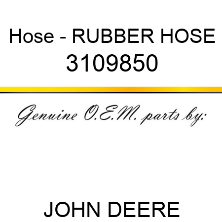 Hose - RUBBER HOSE 3109850