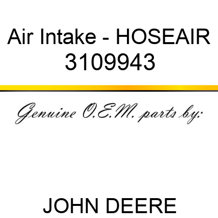 Air Intake - HOSEAIR 3109943