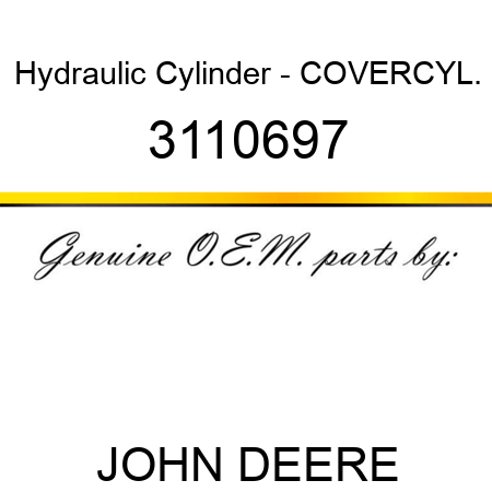 Hydraulic Cylinder - COVERCYL. 3110697