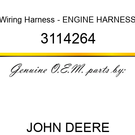 Wiring Harness - ENGINE HARNESS 3114264
