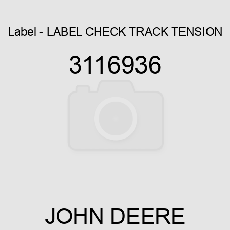 Label - LABEL, CHECK TRACK TENSION 3116936