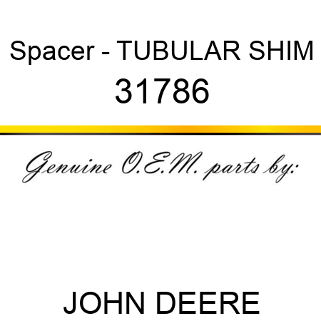 Spacer - TUBULAR SHIM 31786