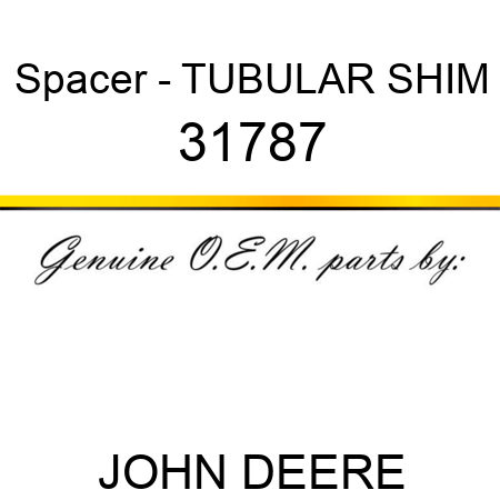 Spacer - TUBULAR SHIM 31787