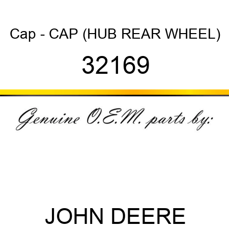 Cap - CAP (HUB, REAR WHEEL) 32169