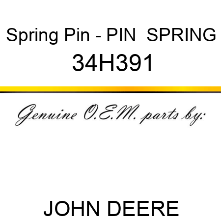 Spring Pin - PIN,  SPRING 34H391