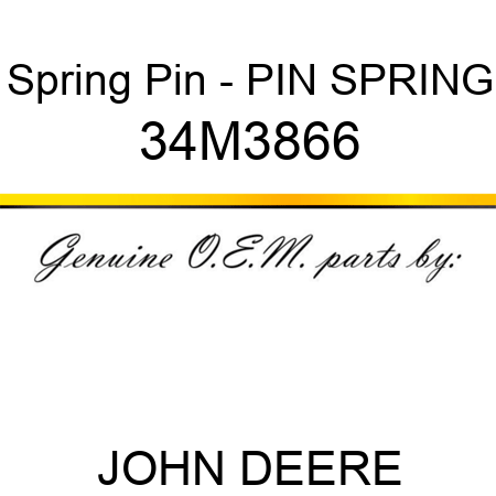 Spring Pin - PIN, SPRING 34M3866