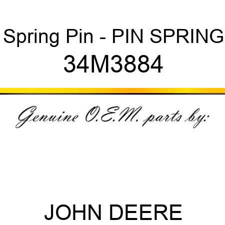 Spring Pin - PIN, SPRING 34M3884
