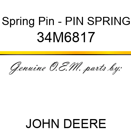 Spring Pin - PIN, SPRING 34M6817
