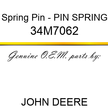 Spring Pin - PIN, SPRING 34M7062