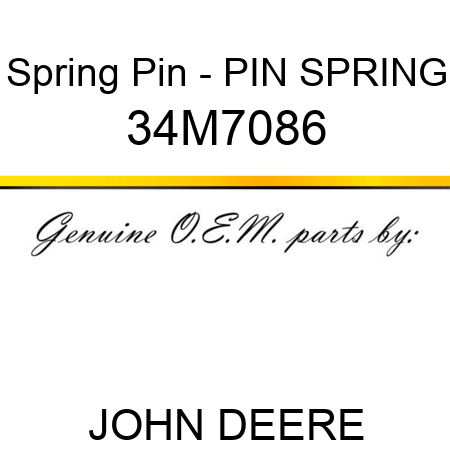Spring Pin - PIN, SPRING 34M7086